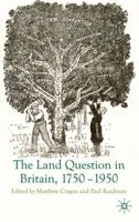 The Land Question in Britain, 1750-1950 023020340X Book Cover