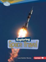 Exploring Space Travel 0761378812 Book Cover