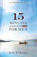 15 Minutes Alone With God for Men 1565073258 Book Cover