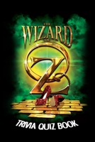 The Wizard of Oz: Trivia Quiz Book B086PRJNQL Book Cover