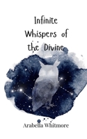 Infinite Whispers of the Divine 3690748127 Book Cover
