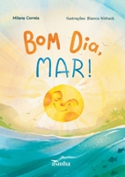 Bom dia, mar! (Portuguese Edition) 6554209638 Book Cover