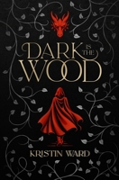 Dark is the Wood: A Young Adult Fantasy Romance B0CJL9SYPY Book Cover