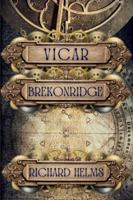 Vicar Brekonridge: A Vicar Brekonridge Novel 168512352X Book Cover