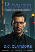 Rowan: Prequel to The Children of Enoch Series B0DVZ2PCX5 Book Cover