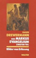 Das Markusevangelium (Bilder von Erlosung / Eugen Drewermann) 3530168718 Book Cover