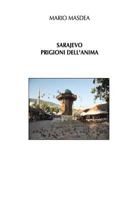 Sarajevo - Prigioni Dell'anima 8888909095 Book Cover
