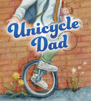 Unicycle Dad 1681529025 Book Cover