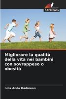 Migliorare la qualità della vita nei bambini con sovrappeso o obesità (Italian Edition) 6208213606 Book Cover
