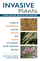 Invasive Plants: A Guide to Identification and the Impacts and Control of Common North American Species 0811733653 Book Cover