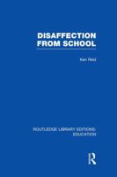 Disaffection From School (RLE Edu M) 1138008303 Book Cover