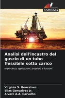 Analisi dell'incastro del guscio di un tubo flessibile sotto carico 6207390253 Book Cover