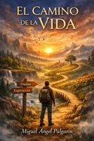 El camino de la vida (Spanish Edition) 1326735853 Book Cover