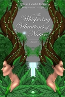 The Whispering Vibrations of Nature: A poem B0CK3M4W5N Book Cover
