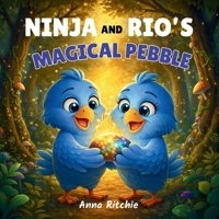 Ninja and Rio's Magical Pebble B0GK7SG3HQ Book Cover