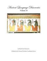 Ancient Language Discoveries, volume 10 1480232300 Book Cover