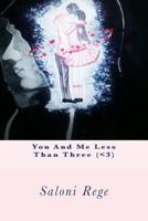 You And Me Less Than Three 1511922176 Book Cover