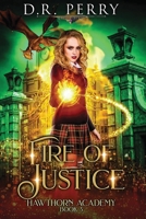 Fire of Justice 1649718659 Book Cover