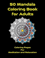 Mandala Coloring Book for Adults: Coloring Pages for Meditation and Relaxation: Mandala Designs for Adults Relaxation (Coloring Books for Adults) B08W6P2GFH Book Cover