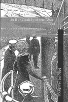 In the Clutch of the War-God Illustrated 1544085877 Book Cover