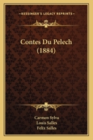 Contes du Pélech 116808315X Book Cover