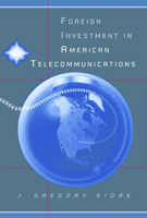 Foreign Investment in American Telecommunications 0226756262 Book Cover