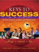 Keys to Success: Building Analytical, Creative, and Practical Skills [with Prentice Hall Planner for Student Success] 0135128463 Book Cover