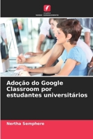 Adoção do Google Classroom por estudantes universitários (Portuguese Edition) 6208162246 Book Cover