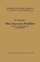 Die Kurzen Wellen: Sende- Und Empfangsschaltungen 3662323605 Book Cover