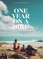 One Year on a Bike: From Amsterdam to Singapore 3899559061 Book Cover