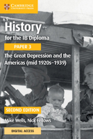 History for the IB Diploma Paper 3 the Great Depression and the Americas (mid 1920s-1939) with Cambridge Elevate Edition 1108760678 Book Cover
