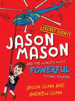 Jason Mason and the World's Most Powerful Itching Powder 1776890426 Book Cover