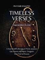 Timeless Verses - A Dual Book Collection of Poetic Journeys: Epic Poems and Poetry Treasures from Past to Present - 2 Books in 1 B0CGGGW1NK Book Cover