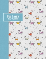 Dog Lover Daily Planner: 2020 - Hairy Dogs 169625941X Book Cover