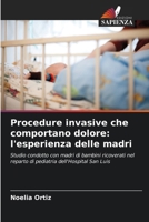 Procedure invasive che comportano dolore: l'esperienza delle madri (Italian Edition) 6206964159 Book Cover