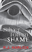 Silver Totem of Shame 1459721691 Book Cover