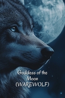 Goddess of the Moon (WEREWOLF) B0DSBBM8FL Book Cover