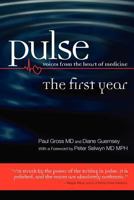 Pulse: Voices From the Heart of Medicine - The First Year 0615553354 Book Cover