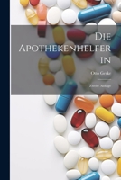 Die Apothekenhelferin: Zweite Auflage 1021599476 Book Cover