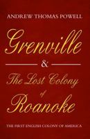Grenville and the Lost Colony of Roanoke 1848765967 Book Cover