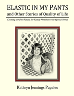 Elastic In My Pants And Other Stories Of Quality Of Life B0F87WJG9Q Book Cover
