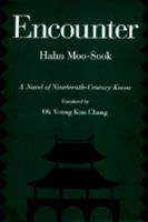 Encounter: A Novel of Nineteenth-Century Korea (Voices from Korea, No. 5) 0520073819 Book Cover