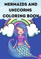 Mermaids and unicorns coloring book: Coloring and entertainment activities for children aged 6 to 14 B08XLGGG48 Book Cover