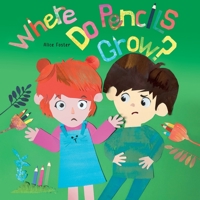 Where Do Pencils Grow: Story Picture Books about Breadfruit, Rubber Trees B08GFH86DT Book Cover