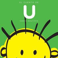 El cuento de U (Alfabetria. Cuenteando las letras) 1490903100 Book Cover
