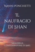 Il naufragio di Shan: Saga della Confederazione di Amel B0BCDBH7NW Book Cover