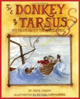 Donkey of Tarsus, The: His Tales about the Apostle Paul 1589807804 Book Cover