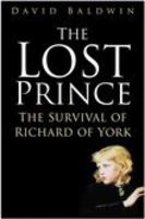 The Lost Prince: The Survival of Richard of York 075094336X Book Cover