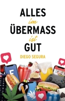 Alles in Maßen ist gut: Diego Segura (German Edition) 1312446463 Book Cover