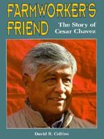 Farmworker's Friend: The Story of Cesar Chavez (Trailblazer Biographies) 1575050315 Book Cover